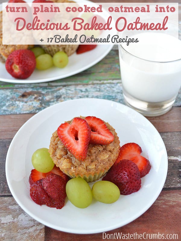 turn plain cooked oatmeal into delicious baked oatmeal + 19 recipes