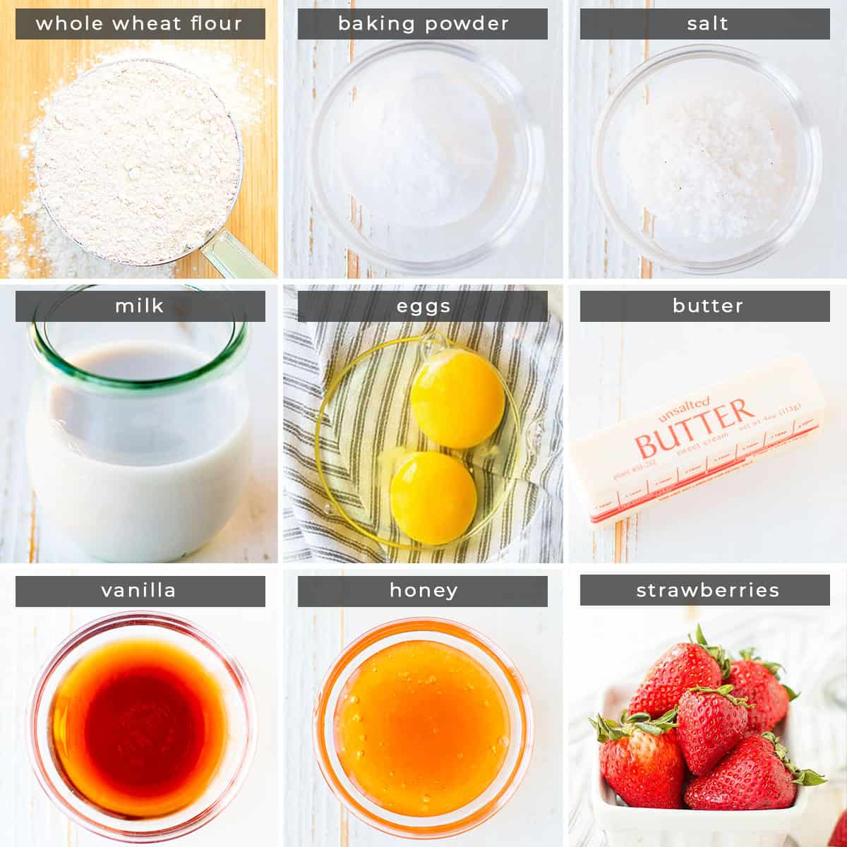 Image containing recipe ingredients whole wheat flour, baking powder, salt, milk eggs, butter, vanilla, honey, and strawberries. 