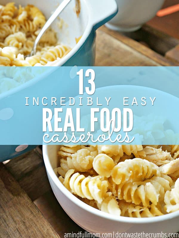 Cold months means comfort food, and these 13 easy real food casserole are perfect. Healthy meals that are easy to make, includes chicken, beef and meatless options, and some can be made in the slow cooker! :: DontWastetheCrumbs.com