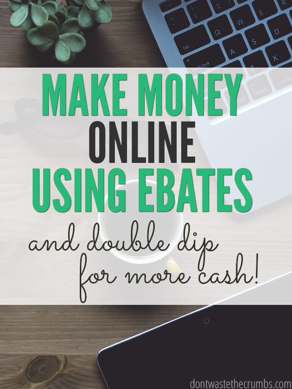 Who doesn't like free money? And who doesn't like the convenience of shopping online? LOVE Ebates and how easy it is to make money online, geting paid CASH for doing what you already do! Learn how to earn more by double dipping, and really maximize your earnings! :: DontWastetheCrumbs.com