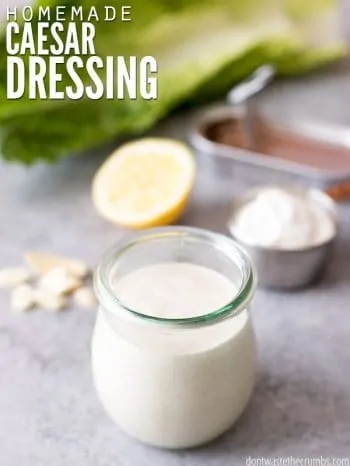 Authentic Caesar salad dressing recipe that uses healthy ingredients and is so easy to make! This traditional dressing is great on salads, wraps, & more! :: DontWastetheCrumbs.com
