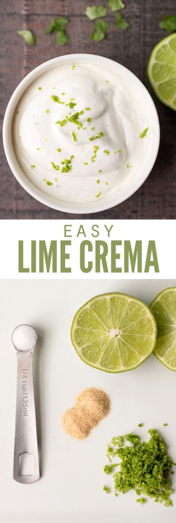 Two images, the first a bowl of lime crema topped with lime zest, the second are ingredients for lime crema: lime salt and cilantro. Text overlay, "Easy Lime Crema".