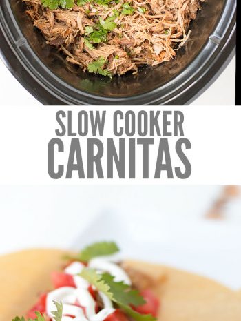 Two images, the first is a crockpot filled with pork carnitas topped with cilantro. The second image is a soft taco shell with carnitas, lime crema, tomatoes and cilantro. Text overlay says, "Slow Cooker Carnitas".