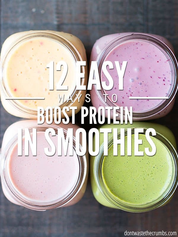 Easy ways to boost protein smoothies naturally using ingredients you already have on hand. Cheaper and healthier than protein powders, and they taste great! :: DontWastetheCrumbs.com