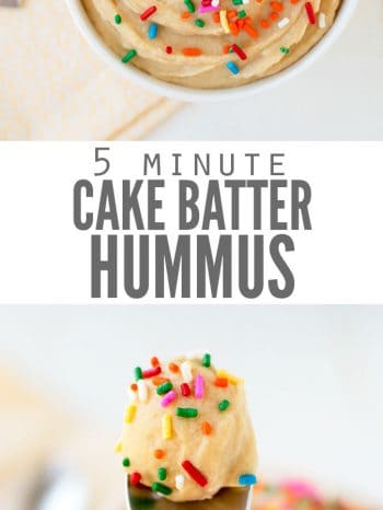 Two images, the first is a bowl of cake batter hummus with sprinkles on top. The second image is of a spoon with cake batter hummus and sprinkles on top. Text overlay says, "5 Minute Cake Batter Hummus".