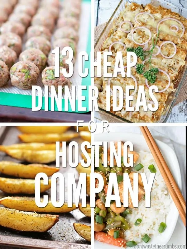 A tray of meatballs, a pan of enchilada casserole, a sheet pan of oven roasted tomatoes, and a stir fry are overlayed with the text "13 Cheap Dinner Ideas for Hosting Company."
