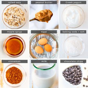 Image containing recipe ingredients rolled oats, peanut butter, Greek yogurt, maple syrup, eggs, baking soda and salt, cinnamon, milk, and chocolate chips. 