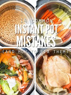 Four overview images of Instant Pots; one with Garbanzo beans, one with colorful vegetables, one with table vegetable scraps and one with a whole chicken fryer. Text overlay 14 Common Instant Pot Mistakes (And How to Fix Them).