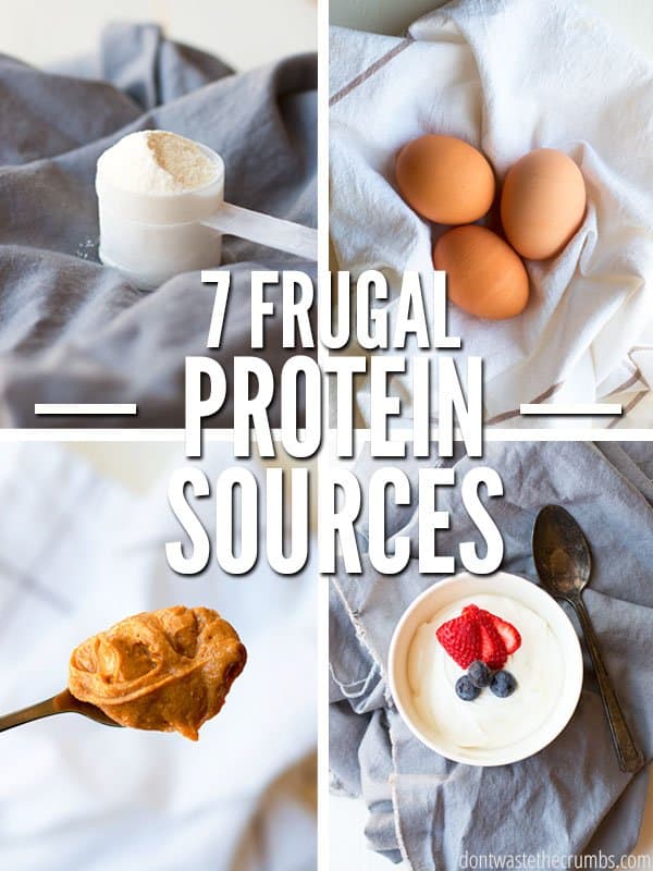 A collage of four pictures, all on a light gray kitchen towel. White powder protein in a scoop, 3 brown eggs, a spoonful of peanut butter and a bowl of yogurt with fresh strawberries and blueberries. Text overlay 7 Frugal Protein Sources.