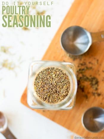 Simple and delicious homemade poultry seasoning recipe using fresh or dried herbs. Much cheaper than McCormick, and you can go beyond chicken, try turkey or vegetables! :: DontWastetheCrumbs.com