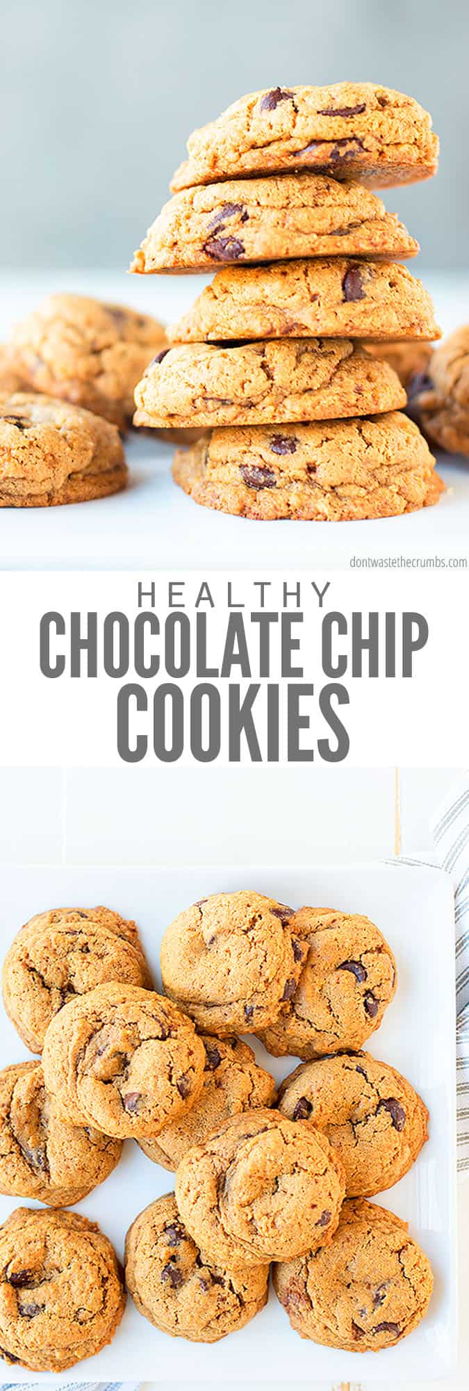 Healthy Chocolate Chip Cookies (+ Video) - Don't Waste the Crumbs