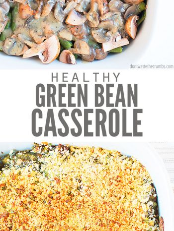 Easy Healthy Green Bean Casserole {from scratch} - Don't Waste the Crumbs