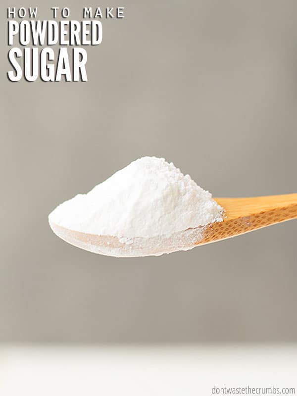 Can you make your own confectioners sugar? Learn how with this easy tutorial and save money!

Image showing a wooden spoon full of homemade powdered sugar. Text overlay reads: How to Make Powdered Sugar