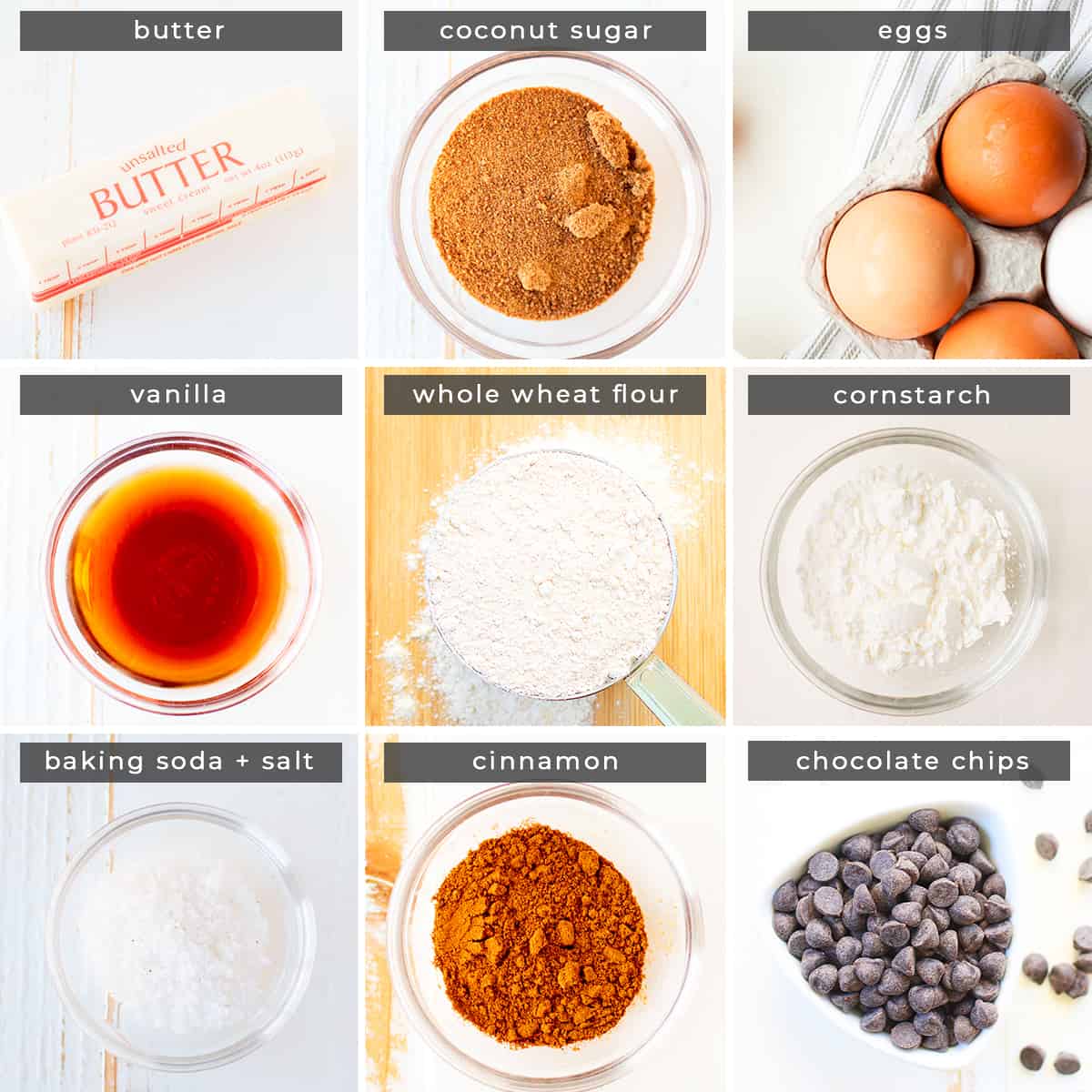 Image containing recipe ingredients butter, coconut sugar, eggs, vanilla, whole wheat flour, cornstarch, baking soda + salt, cinnamon, and chocolate chips. 