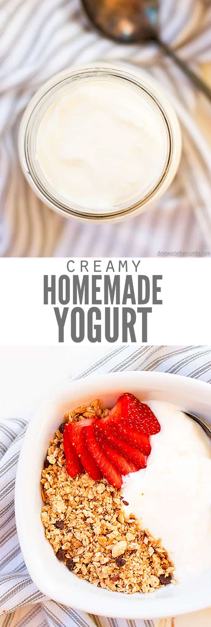 Learn How to Make Yogurt with this tutorial using the super easy heating pad method, or even an Instant Pot. Adjust the tartness and flavor to your liking! Pair with our decadent Chocolate Peanut Butter Granola, or our Homemade Cranberry Orange Granola and serve with fresh seasonal fruit. #instantpot #homemade #healthy #snack #breakfast #dontwastethecrumbs