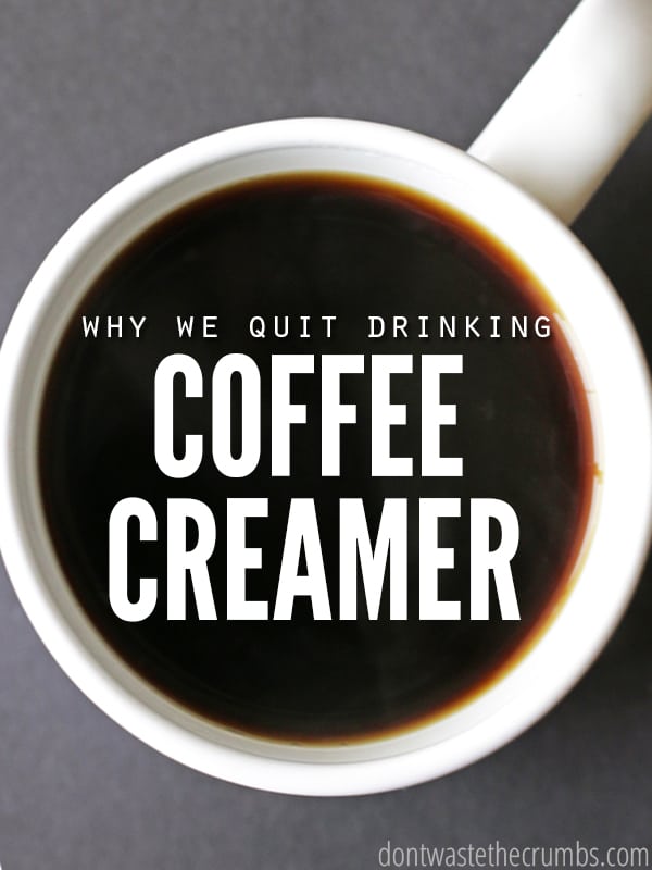 How about a spoonful of liquid plastic with your coffee? I didn't think so :) Learn why we quit drinking coffee creamer in our morning coffee and the harmful ingredients hidden! ::Dontwastethecrumbs.com