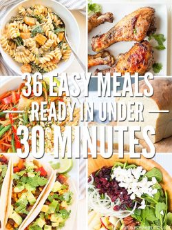 Don't know what to cook for dinner tonight? Here are 36 easy meals you can make in 30 min. or less. Healthy recipes for feeding family, kids, or company. :: DontWastetheCrumbs.com