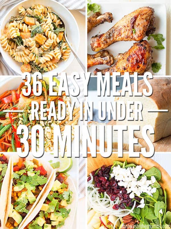 26 Easy and Quick Weeknight Dinners in Under 30 Minutes