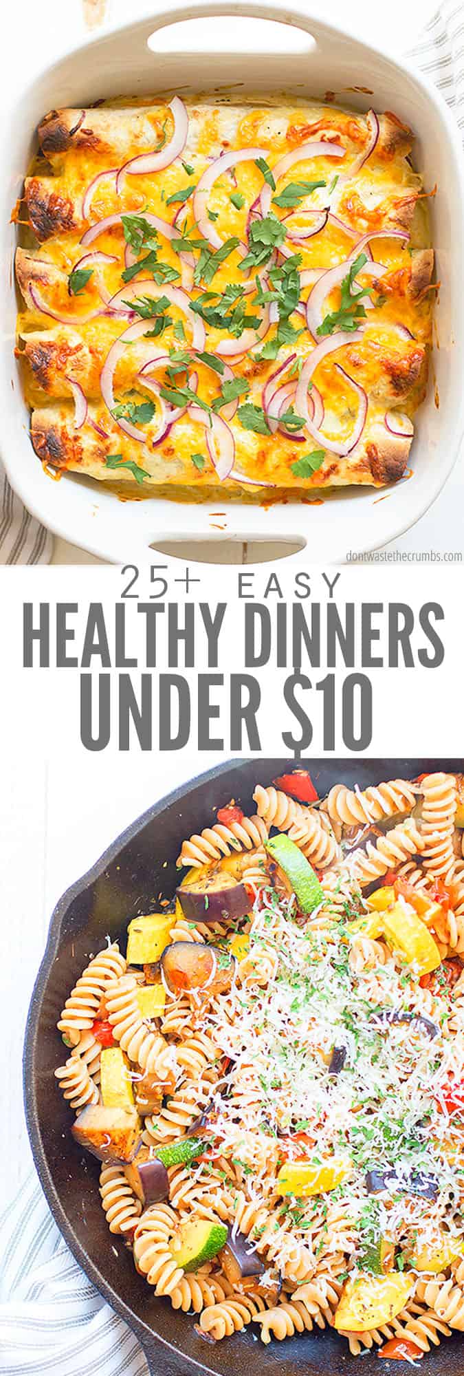 25+ Cheap Healthy Meals (for under $10) - Don't Waste the Crumbs