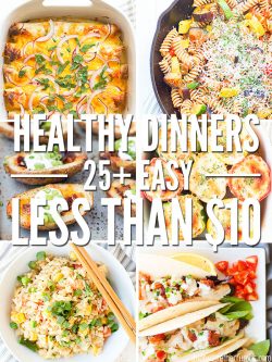 Here are 25+ Healthy Dinners for Under $10! These meal ideas are wholesome, frugal, easy, and fit perfectly into your monthly meal plan. Pair them with a simple dinner salad and my fluffy dinner rolls to complete each meal.