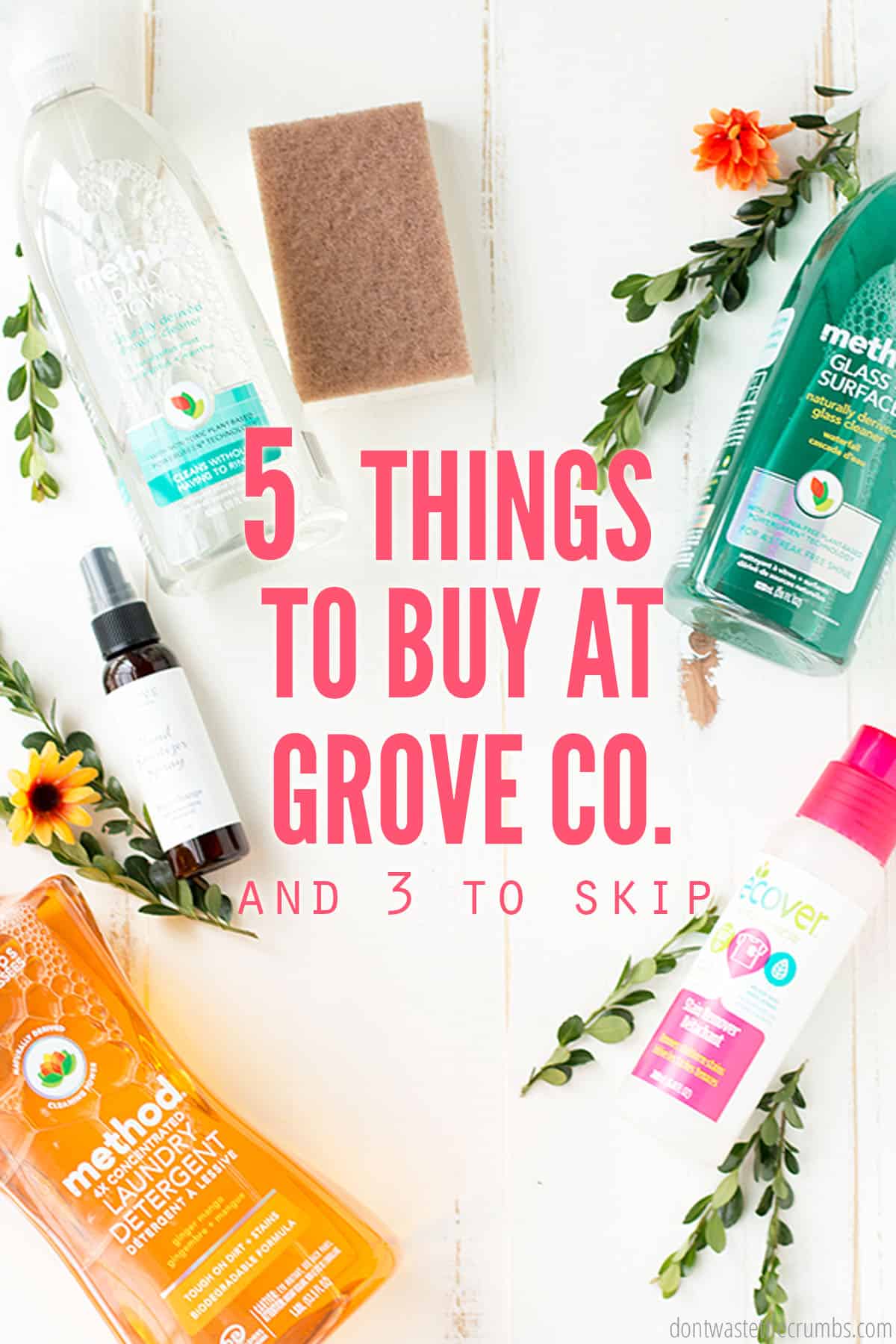 Featured are 6 products that can be purchased from Grove Collaborative. Glass cleaner, laundry detergent, all-purpose cleaner, a walnut sponge and a sanitizing spray! The text overlay reads, "5 Things to Buy at Grove Co. And 3 to skip."