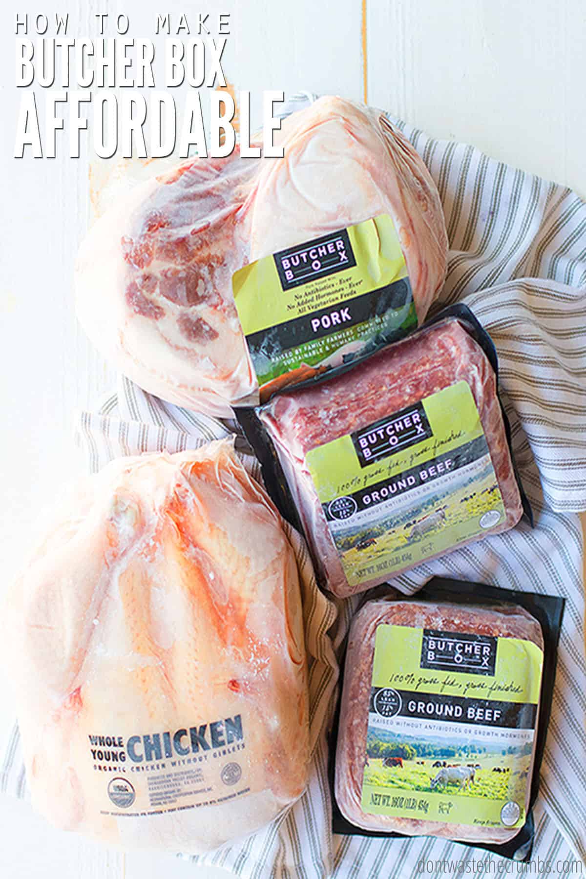 Frozen pork, ground beef and chicken from Butcher Box. The text overlay reads "How to Make Butcher Box Affordable." Contains 6 ways we make Butcher Box prices affordable!