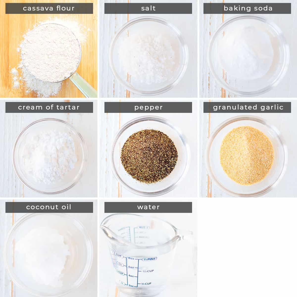 Image containing recipe ingredients cassava flour, salt, baking soda, cream of tartar, pepper, granulated garlic, coconut oil, and water.