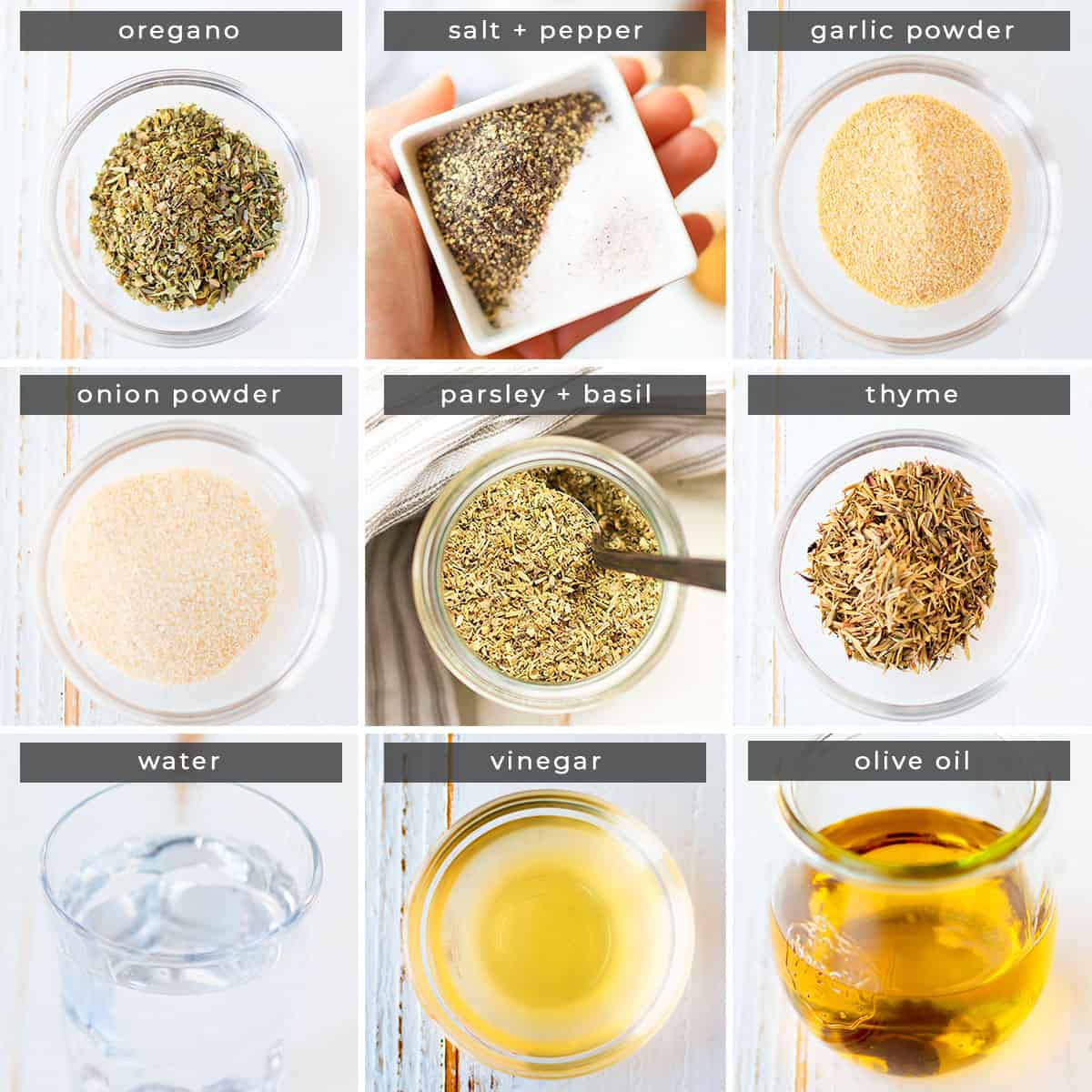 Image showing recipe ingredients oregano, salt + pepper, garlic powder, onion powder, parsley + basil, thyme, water, vinegar, and olive oil.