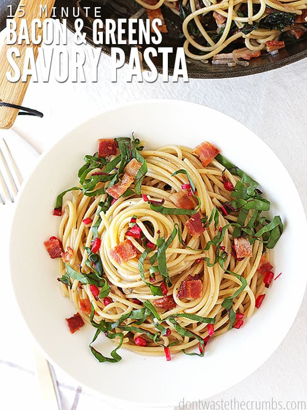 Savory pasta with greens and bacons served fresh on a dish. Text overlay reads '15 Minute Bacon & Greens Savory Pasta.'
