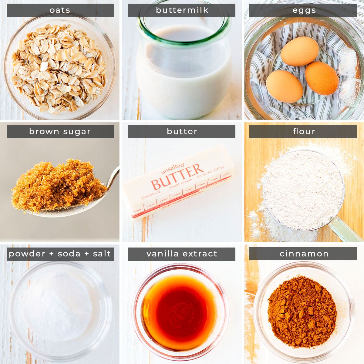 image showing recipe ingredients oats, buttermilk, eggs, brown sugar, butter, flour, powder + soda + salt, vanilla extract, and cinnamon.