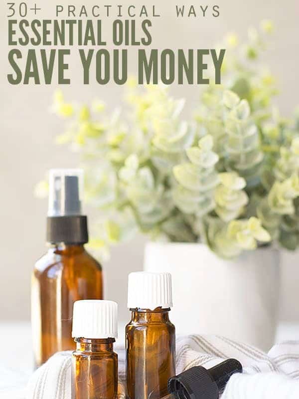 30+ Ways Essential Oils Save Money
