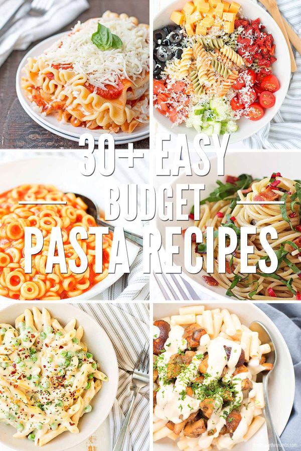 Pasta recipes image collage. Text overlay reads, "30+ Easy Budget Pasta Recipes".